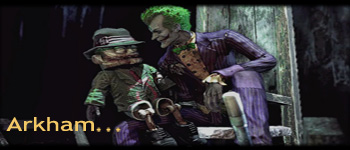 Arkham...