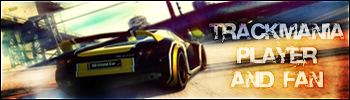 TrackMania player and fan