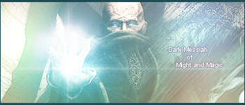 Dark Messiah of Might and Magic