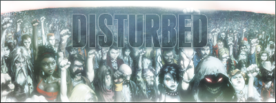 DISTURBED