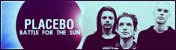 Placebo Battle for the Sun